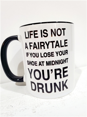 Life is not a fairytale Mug